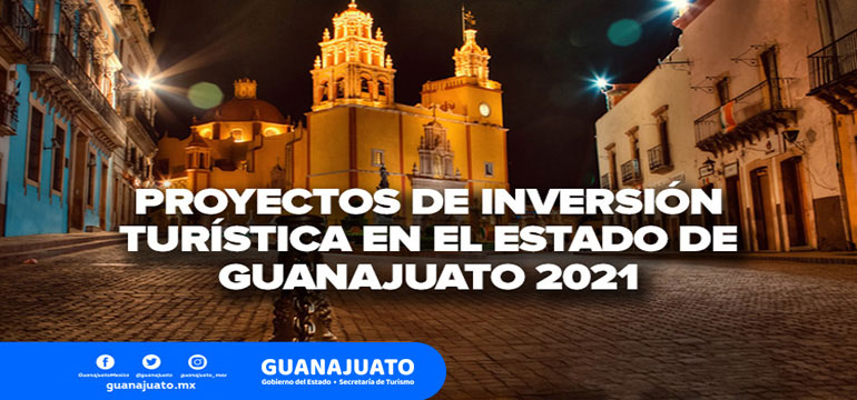 Proyectos turísticos de inversión en Guanajuato