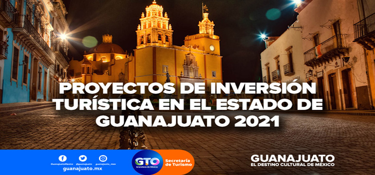 Proyectos turísticos de inversión en Guanajuato