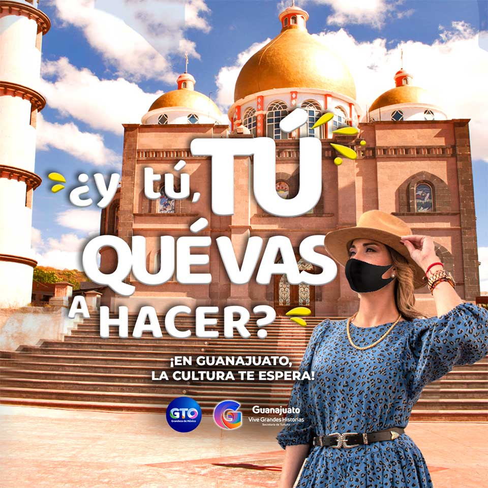 ¿y tú, TÚ QUÉ VAS A HACER? ¡Vamos a conocer la cultura de Guanajuato!