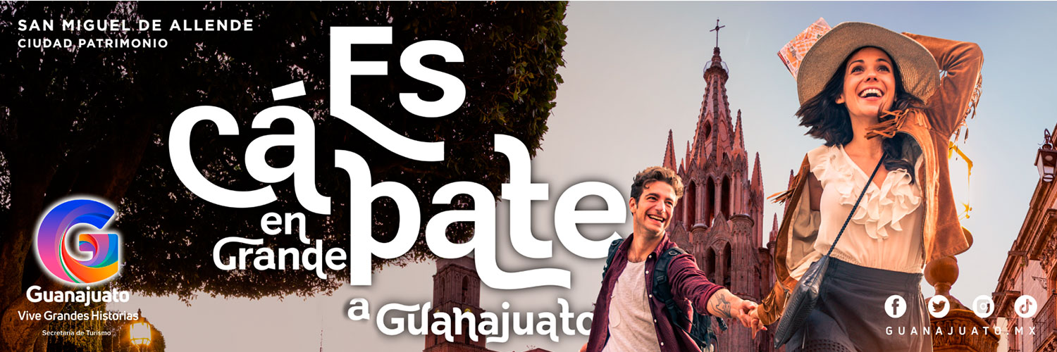 Escápate a Guanajuato Mexico - San Miguel de Allende Ciudad Patrimonio