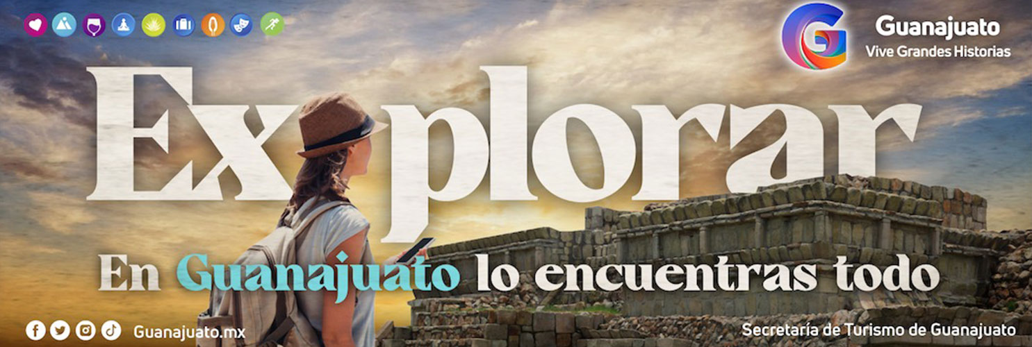 Guanajuato - Vive el Verano en Guanajuato EXPLORAR